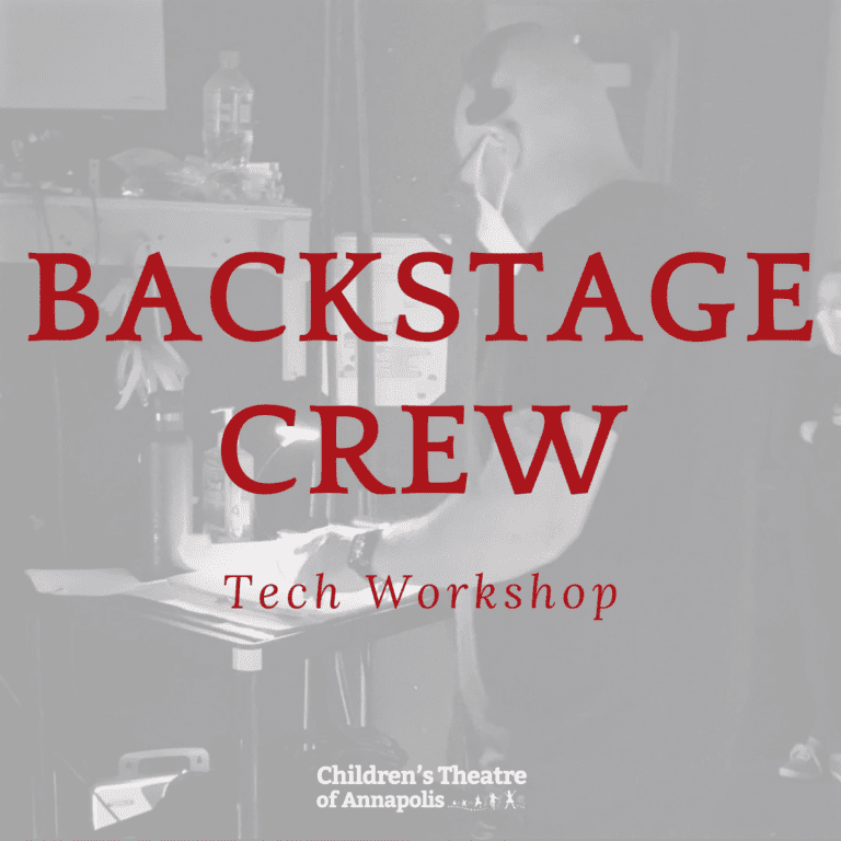 BACKSTAGE CREW Tech Workshop - Free! | Children's Theatre of Annapolis